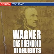 Wagner: das rheingold highlights cover image