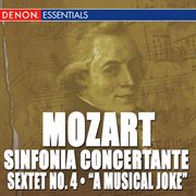 Mozart: sinfonia concertante k. 297 & 364 - sextet no. 4 - a musical joke cover image