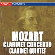 Mozart: clarinet concerto & quintet cover image