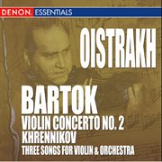 Bartok: violin concerto no. 2 - khrennikov: 3 songs for violin & orchestra cover image