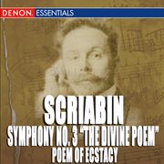 Scriabin: symphony no. 3 "the divine poem" - poem of ecstasy cover image