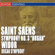 St. saens: symphony no. 3 - widor: organ symphony cover image