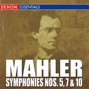Mahler: nos. symphonies 5, 7 & 10 cover image