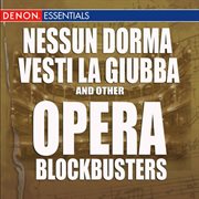 Nesun dorma - vesti la guiba and other opera blockbusters cover image