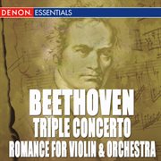 Beethoven: concertos for violin, piano, cello, & romance for violin and orchestra cover image