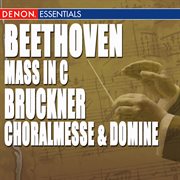 Bruckner: choralmesse & domine - beethoven: mass in c cover image