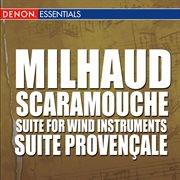 Milhaud: scaramouche - suite for wind instruments - suite provencale cover image