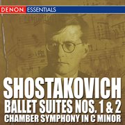 Shostakovich: ballet suite no. 1 & no. 2 chamber symphony in c major cover image