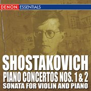 Shostakovich: piano concertos nos. 1 & 2  - prelude op. 34 cover image