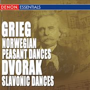 Grieg: norwegian peasant dances op. 72 - dvorak: slavonic dances cover image