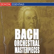 J.s. bach: baroque orchestral masterpieces cover image