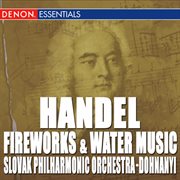 Handel: fireworks music suite - water music suite nos. 1 & 2 cover image