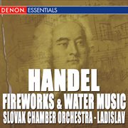 Handel: fireworks music suite - water music suite nos. 1 & 2 cover image