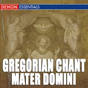 Gregorian chant: mater domini cover image