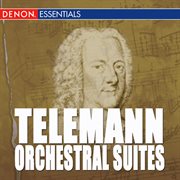 Telemann: suites for orchestra - suite for strings & basso continuo cover image