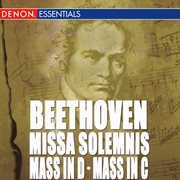Beethoven - mass in c, op. 86 - mass in d, "missa solemnis" cover image