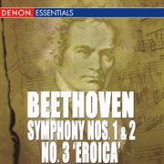 Beethoven: symphony no. 1, 2 & 3 "eroica" cover image