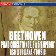 Beethoven: piano concertos no. 3 & 5 "emperor" cover image