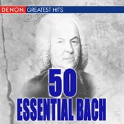50 essential bach cover image