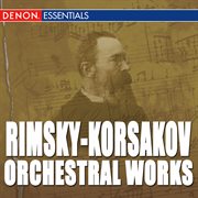 Rimsky-korsakov: orchestral works cover image