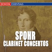 Spohr: clarinet concertos cover image