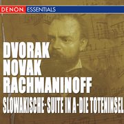 Novak, dvorak & rachmaninov: orchestral suites cover image