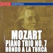 Mozart: piano trio no. 7 - solo piano works cover image
