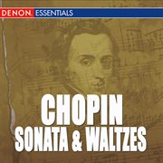 Chopin: sonata no. 3 - waltzes, op. 34, 64, 69 & 70 cover image
