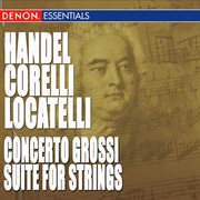 Locatelli - handel - corelli: concerto grossi - dances cover image