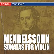 Mendelssohn: sonatas for violin and piano cover image