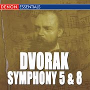 Dvorak: symphony nos. 5 & 8 cover image