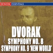 Dvorak: symphony no. 8 "english symphony" & 9 "from the new world" cover image