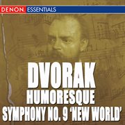 Dvorak: symphony no. 9 "from the new world" - humoresque cover image