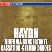 Haydn: cassation in f - german dances - landlicher tanz - sinfonia concertante cover image
