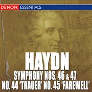Haydn: symphony nos. 44 'trauer', 45 "farewell", 46 & 47 cover image