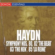 Haydn: symphony nos. 80, 82 'the bear', 83 'the hen' & 85 "la reine" cover image