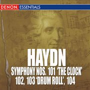 Haydn: symphony nos. 101 'the clock', 102, 103 'drum roll' & 104 cover image