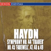 Haydn: symphony nos. 44 "trauer", 45 "farewell", 47, 48 & 49 cover image