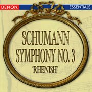 Schumann: symphony no. 3 "rhenish" cover image