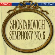 Shostakovich: symphony no. 6 cover image