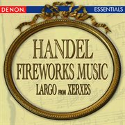 Handel: fireworks music - largo from 'xerxes' cover image