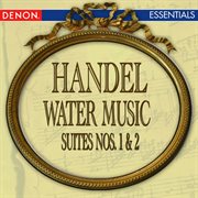 Handel: water music suites 1 & 2 cover image