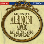 Albinoni - j.s. bach - handel: baroque favorites cover image