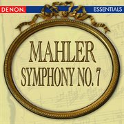 Mahler: symphony no. 7 'das lied der nacht' cover image