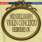 Mendelssohn: violin concerto - hebrides overture cover image