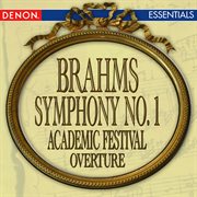 Brahms: symphony no. 1 - academic festival overture cover image