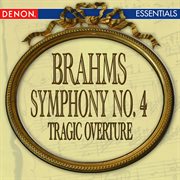 Brahms: symphony no. 4 - tragic overture cover image