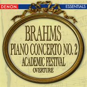 Brahms: piano concerto no. 2 - academic festival overture cover image