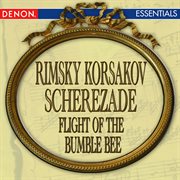 Rimsky-korsakov: scheherazade - flight of the bumble bee cover image