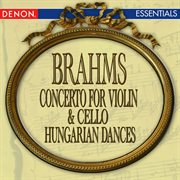 Brahms: concerto for violin & cello - hungarian dance nos. 4 & 5 cover image